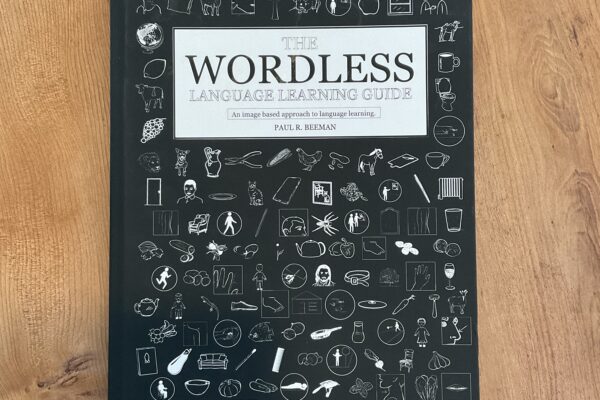 The Wordless Language Learning Guide. A wordless picture book for teaching language. Language acquisition made easy through images.